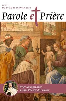 Parole et prière n°151 janvier 2023: Sainte Thérèse de Lisieux