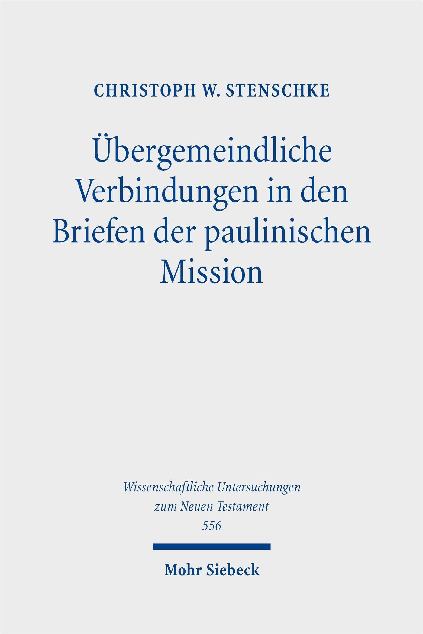 Übergemeindliche Verbindungen in den Briefen der paulinischen Mission