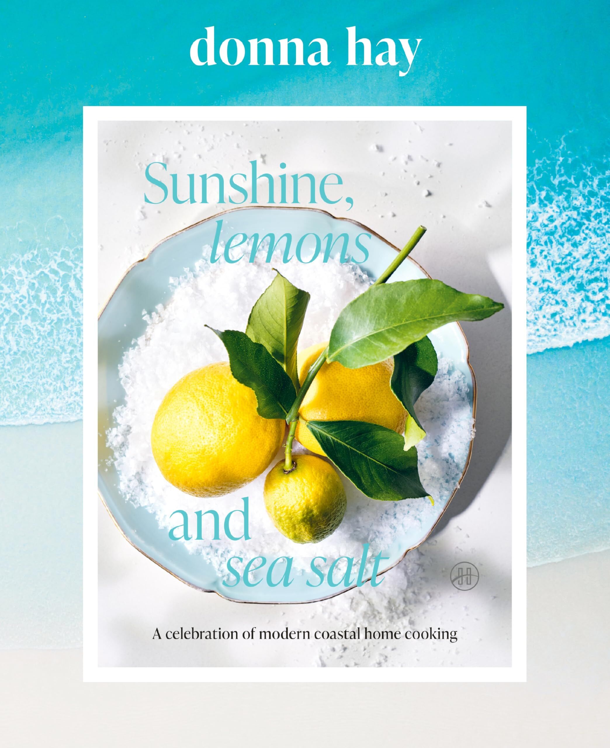 Hay, Donna: Sunshine, Lemons and Sea Salt