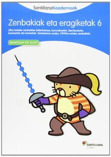 ZENBAKIAK ETA ERAGIKETAK 6 SANTILLANA KOADERNOAK