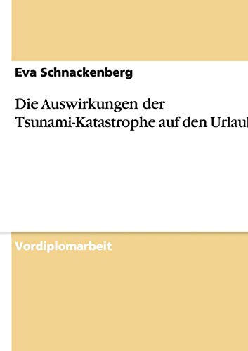 Die Auswirkungen der Tsunami-Katastrophe auf den Urlaubsmarkt