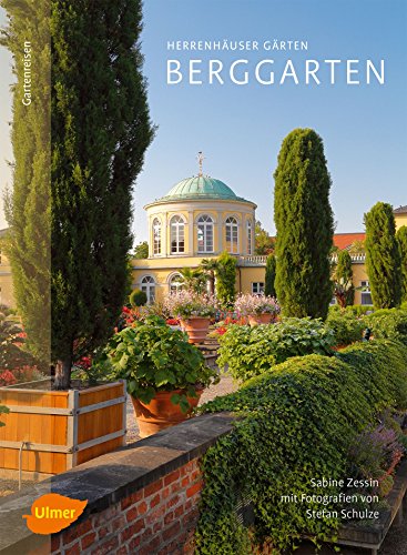 Zessin, Sabine: Herrenhäuser Gärten: Berggarten
