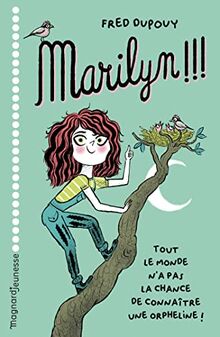 Marilyn !!! : tout le monde n'a pas la chance de connaître une orpheline !