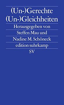 (Un-)Gerechte (Un-)Gleichheiten (edition suhrkamp)