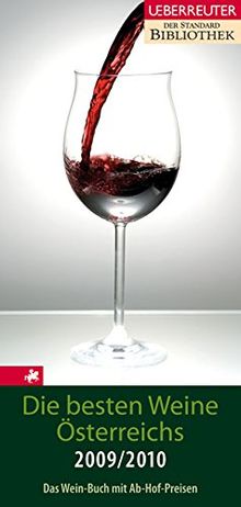 Die besten Weine Österreichs 2009 / 2010: Das Wein-Buch mit Ab-Hof-Preisen