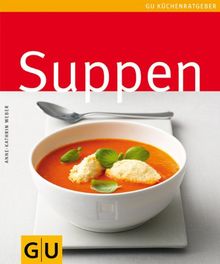 Suppen (GU Küchenratgeber Relaunch 2006)