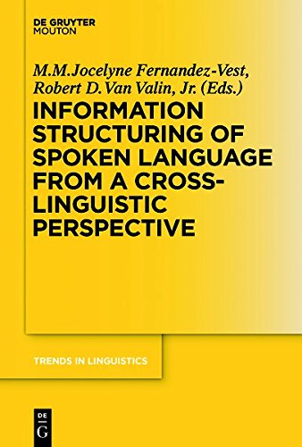 Information Structuring of Spoken Language from a Cross-linguistic Perspective (Trends in Linguistics. Studies and Monographs [TiLSM], Band 283)