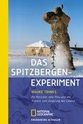 Das Spitzbergen-Experiment: Ein Forscher, eine Frau und die Theorie vom Ursprung des Lebens