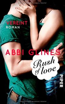 Rush of Love - Vereint: Roman (Rush of Love - Too-Far-Reihe)