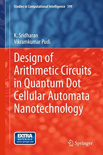 Design of Arithmetic Circuits in Quantum Dot Cellular Automata Nanotechnology (Studies in Computational Intelligence)