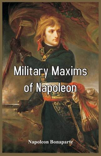 Napoléon Bonaparte Military Maxims Of Napoleon