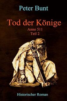 Tod der Könige - Zweiter Teil: Anno 511 (Die Einar Saga, Band 6)