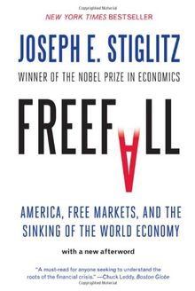 Freefall: America, Free Markets, and the Sinking of the World Economy