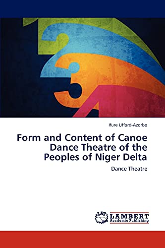 Form and Content of Canoe Dance Theatre of the Peoples of Niger Delta: Dance Theatre