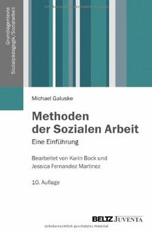 Methoden der Sozialen Arbeit: Eine Einführung (Grundlagentexte Sozialpädagogik/Sozialarbeit)