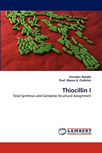Thiocillin I: Total Synthesis and Complete Structural Assignment