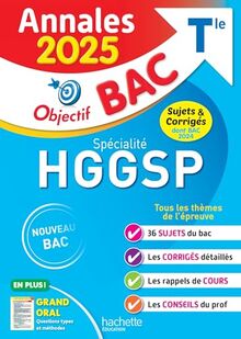 Spécialité HGGSP terminale : annales 2025, sujets & corrigés dont bac 2024 : nouveau bac