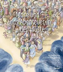 Mose und das Abenteuer in der Wüste (Biblische Geschichten für Kinder neu erzählt)