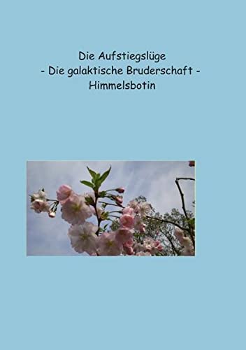 Die Aufstiegslüge: Die galaktische Bruderschaft