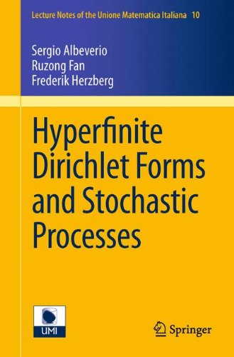 Hyperfinite Dirichlet Forms and Stochastic Processes (Lecture Notes of the Unione Matematica Italiana 10)