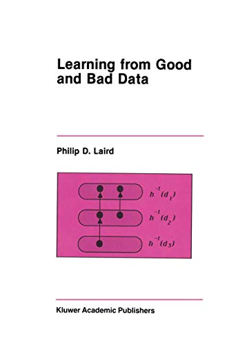Learning from Good and Bad Data (The Springer International Series in Engineering and Computer Science, 47, Band 47)