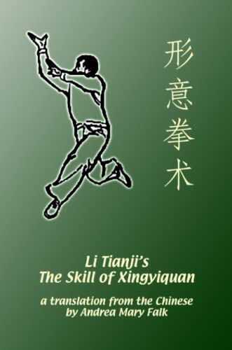 Andrea Falk Li Tianji's The Skill Of Xingyiquan
