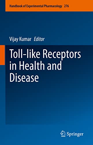 Toll-like Receptors in Health and Disease (Handbook of Experimental Pharmacology, 276, Band 276)