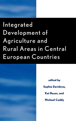 Integrated Development of Agriculture and Rural Areas in Central European Countries (Rural Economies in Transition)