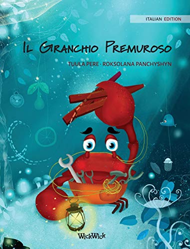 Il Granchio Premuroso (Italian Edition of The Caring Crab) (Colin the Crab, Band 1)