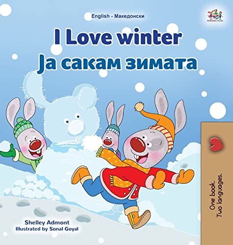 I Love Winter (English Macedonian Bilingual Children's Book) (English Macedonian Bilingual Collection)
