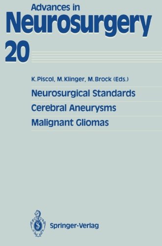 Neurosurgical Standards, Cerebral Aneurysms, Malignant Gliomas (Advances in Neurosurgery)