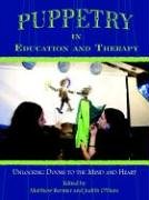 Matthew Bernier Puppetry In Education And Therapy, Unlocking Doors To The Mind And Heart