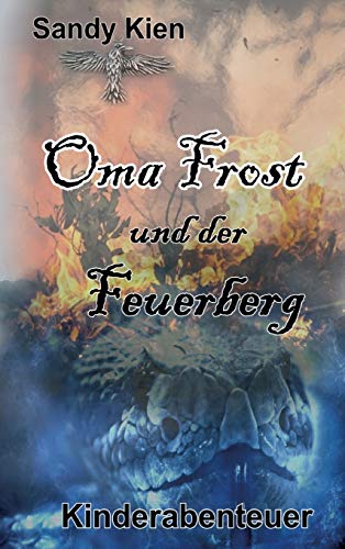 Oma Frost: und der Feuerberg (Teil 2)