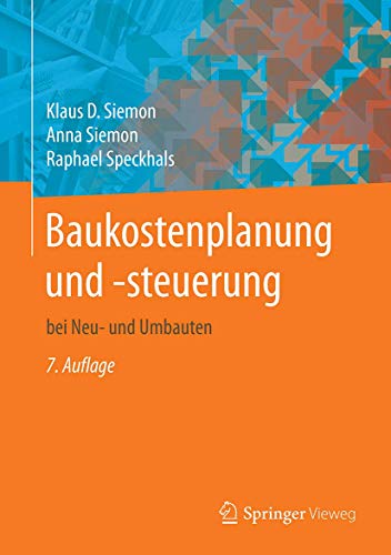 Baukostenplanung und -steuerung: bei Neu- und Umbauten