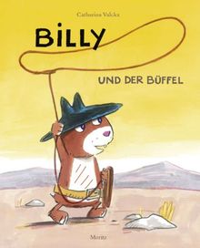 Billy und der Büffel: Bilderbuch