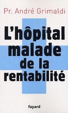 L'hôpital malade de la rentabilité