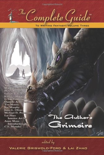 Valerie Griswold-Ford The Complete Guide To Writing Fantasy, Volume 3 (The Author's Grimoire)