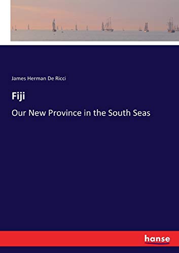 Fiji: Our New Province in the South Seas