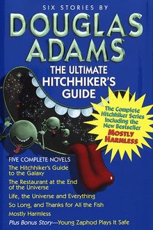 The Ultimate Hitchhiker's Guide to the Galaxy, A Trilogy in Five Parts