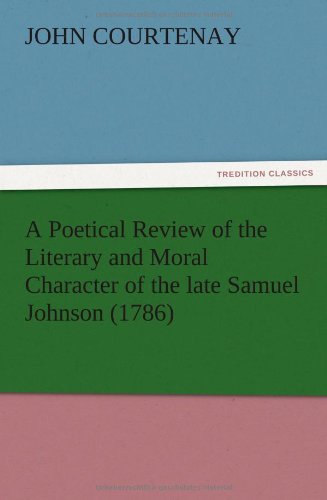 A Poetical Review of the Literary and Moral Character of the late Samuel Johnson (1786)