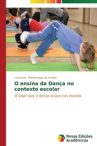 O ensino da Dança no contexto escolar: O lugar que a dança ocupa nas escolas
