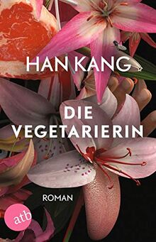 Die Vegetarierin: Roman