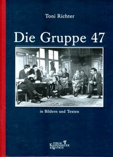 Die Gruppe 47 in Bildern und Texten