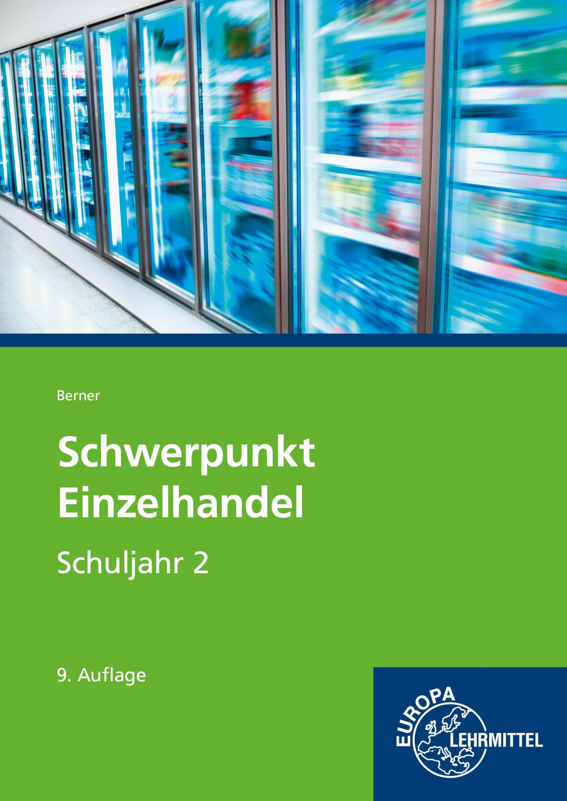 Schwerpunkt Einzelhandel Schuljahr 2: Lehrbuch - Lernfelder 6, 7, 12, 13 sowie Kompetenzbereich II