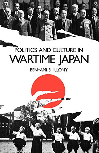 Politics and Culture in Wartime Japan (Clarendon Paperbacks)