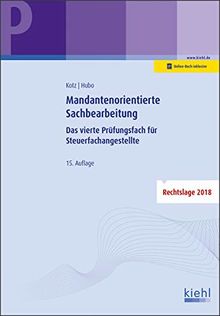 Mandantenorientierte Sachbearbeitung: Das vierte Prüfungsfach für Steuerfachangestellte.