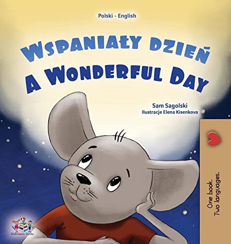 A Wonderful Day (Polish English Bilingual Children's Book) (Polish English Bilingual Collection)