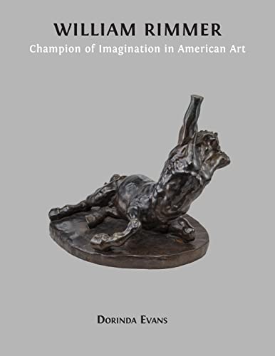 William Rimmer: Champion of Imagination in American Art