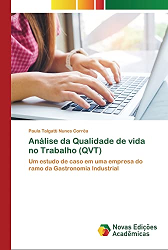 Análise da Qualidade de vida no Trabalho (QVT): Um estudo de caso em uma empresa do ramo da Gastronomia Industrial