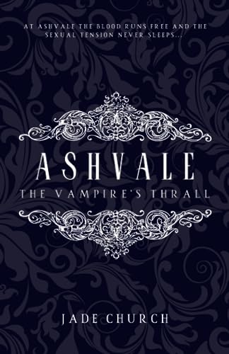 Ashvale: The Vampire's Thrall: a spicy vampire suspense
